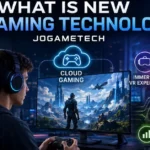 what is new in gaming technology jogametech