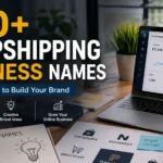 dropshipping business names